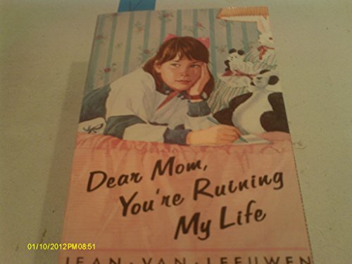 Stock image for Dear Mom, You're Ruining My Life for sale by Better World Books