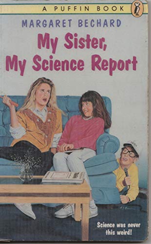 Stock image for My Sister : My Science Report for sale by Better World Books