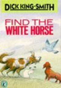 Beispielbild fr Find the White Horse zum Verkauf von Better World Books: West