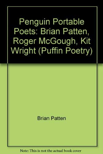 Beispielbild fr Penguin Portable Poets: Brian Patten, Roger McGough, Kit Wright (Puffin Poetry) zum Verkauf von Books Unplugged