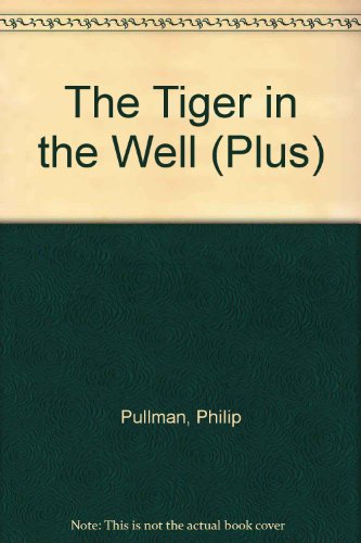 Tiger In The Well (9780140344844) by Pullman, Philip