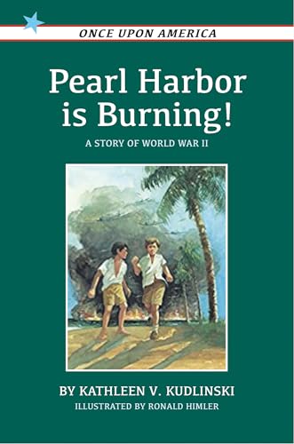 9780140345094: Pearl Harbor Is Burning!: A Story of World War II (Once Upon America)