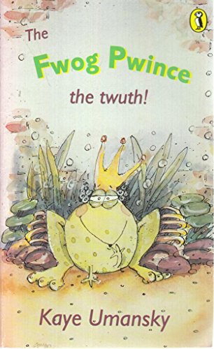 Stock image for The Fwog Pwince: The Twuth! (Puffin Books) for sale by WorldofBooks