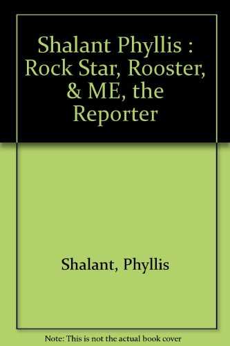 Stock image for The Rock Star, The Rooster, & Me, The Reporter for sale by Library House Internet Sales