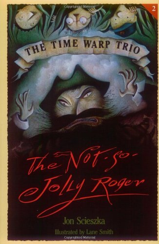 Stock image for The Not-So-Jolly Roger (The Time Warp Trio) for sale by SecondSale