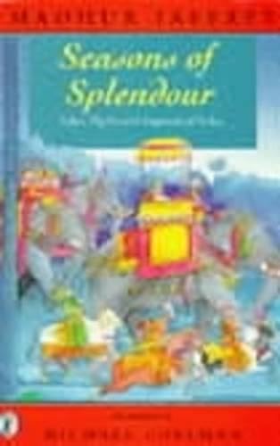 Stock image for Seasons of Splendour: Tales, Myths, and Legends of India for sale by SecondSale