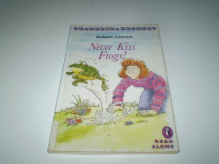 Imagen de archivo de Never KISS Frogs!: & One Frog Too Many (Young Puffin Read Alone S.) a la venta por WorldofBooks