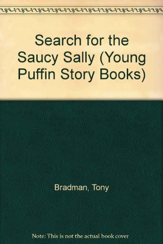 Stock image for Search For the Saucy Sally (Young Puffin Story Books S.) for sale by AwesomeBooks