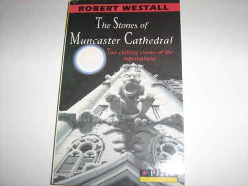 Stock image for The Stones of Muncaster Cathedral; Brangwyn Gardens: Two Stories of the Supernatural: Two Chilling Stories of the Supernatural (Puffin Plus S.) for sale by WorldofBooks