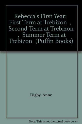 Stock image for Rebecca's First Year: "First Term at Trebizon", "Second Term at Trebizon", "Summer Term at Trebizon" (Puffin Books) for sale by AwesomeBooks