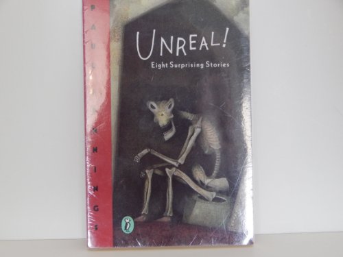 Stock image for Unreal!: Eight Surprising Stories for sale by Half Price Books Inc.