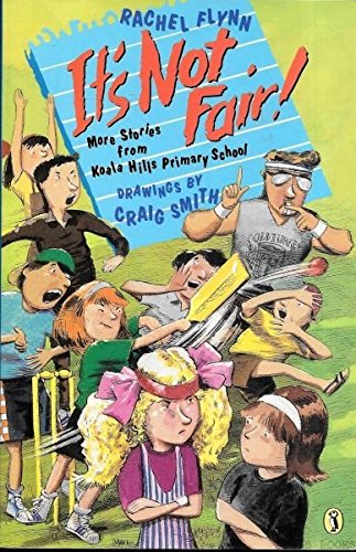 Stock image for It's Not Fair!: More Stories from Koala Hills Primary School (Puffin Books) for sale by ThriftBooks-Dallas