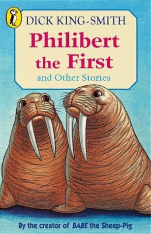 9780140349641: Philibert the First And Other Stories: Philibert the First; George Starts School; Carol Singing; Maisie Grazer; Banger; Poor Edgar (Young Puffin Story Books S.)
