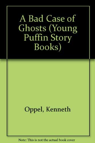 9780140349900: A Bad Case of Ghosts (Young Puffin Story Books S.)