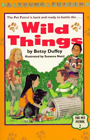 The Wild Things (Pet Patrol) (9780140349986) by Duffey, Betsy