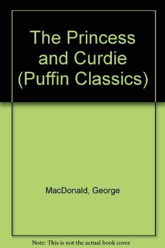9780140350319: The Princess And Curdie (Puffin Classics)