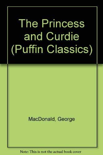 Stock image for The Princess and Curdie (Puffin Classics) for sale by Ed Buryn Books