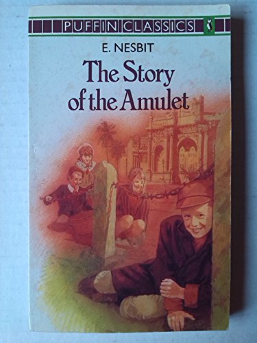 9780140350630: The Story of the Amulet (Puffin Classics)
