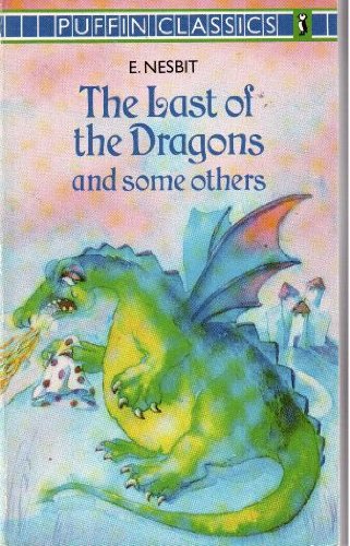 Beispielbild fr The Last of the Dragons And Some Others (Puffin Classics) zum Verkauf von WorldofBooks