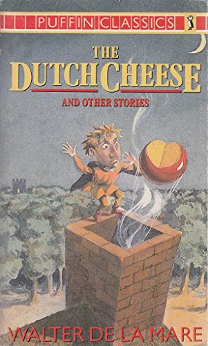 9780140350968: The Dutch Cheese And Other Stories: The Three Sleeping Boys of Warwickshire; Alice's Godmother; the Dutch Cheese; the Lord Fish; Miss Jemima; ... Lovely Myfanwy; the Riddle (Puffin Classics)