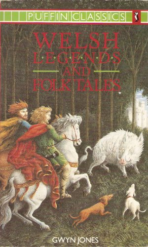 Imagen de archivo de Welsh Legends And Folk-Tales (Puffin Classics) a la venta por WorldofBooks