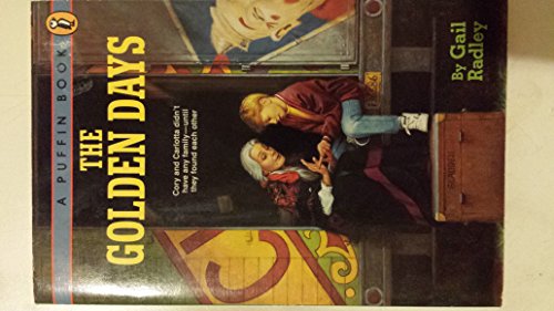 The Golden Days (A Puffin Book) (9780140360028) by Radley, Gail