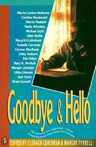 9780140360578: Goodbye And Hello: Sixteen Compelling Stories About Leaving And Arriving - from Irish And Australian Authors (Puffin books)