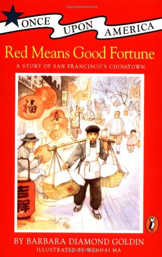 Stock image for Red Means Good Fortune: A Story of San Francisco's Chinatown (Once upon America) for sale by SecondSale