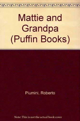 Stock image for Mattie And Grandpa (Puffin Books) for sale by WorldofBooks