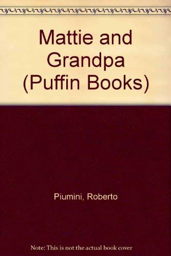 9780140361537: Mattie and Grandpa (Puffin Books)