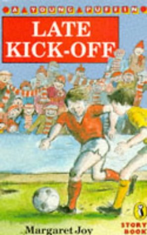 Stock image for Late Kick-Off (Young Puffin Story Books S.) for sale by WorldofBooks
