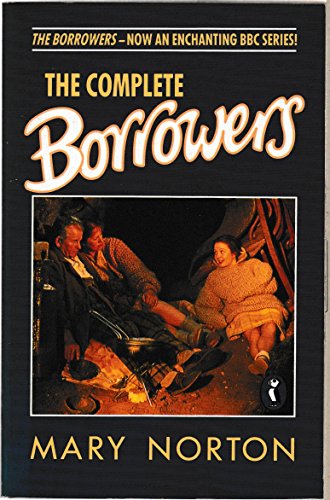 Stock image for The Complete Borrowers Stories: The Borrowers; the Borrowers Afield, the Borrowers Afloat, the Borrowers Aloft, the Borrowers Avenged (Puffin Books) for sale by Bahamut Media