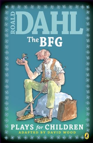 The BFG: Plays for Children - Roald Dahl