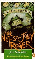 Stock image for The Time Warp Trio: The not-So-Jolly Roger (Puffin Books) for sale by Goldstone Books