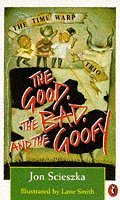 9780140363999: The Time Warp Trio: The Good, the Bad And the Goofy