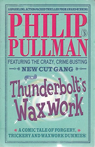 Stock image for Thunderbolt's Waxwork (New Cut Gang) for sale by Reuseabook