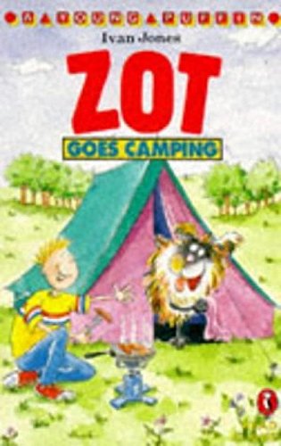 9780140364422: Zot Goes Camping: Zot And the Ketley Dodger; Zot And the Lake Newt Monster; Zot And Skeleton Cave; Zot And the Snake Charm; Zot And the Little Darlings