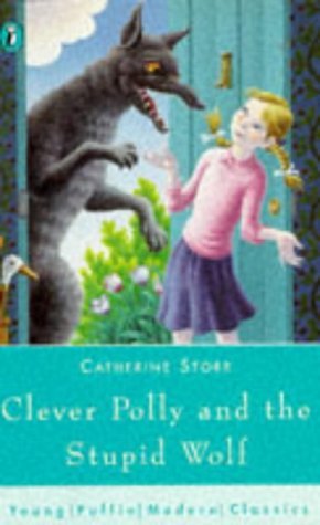 Stock image for Puffin Modern Classics Clever Polly And The Stupid Wolf for sale by MusicMagpie