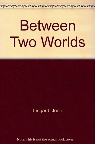 Imagen de archivo de Between Two Worlds a la venta por Better World Books