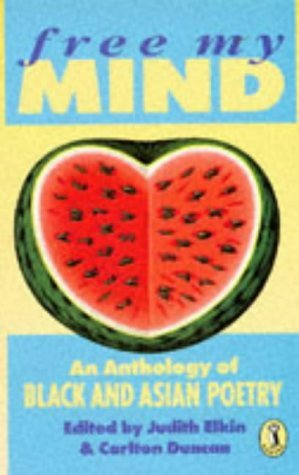 Free My Mind (an Anthology of Black and Asian poetry)