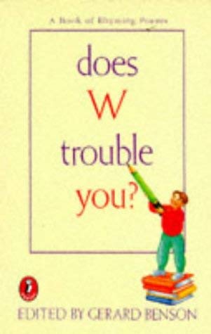 Stock image for Does W Trouble You?: A Book of Rhyming Poems (Puffin poetry) for sale by WorldofBooks