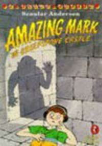 Stock image for Amazing Mark in Creepstone Castle (Young Puffin Read Alone S.) for sale by WorldofBooks