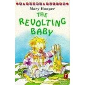 Revolting Baby (9780140366556) by Mary Hooper