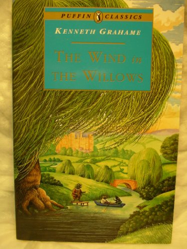 The Wind in the Willows (Puffin Classics) - Kenneth Grahame