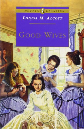 Beispielbild fr Good Wives (Puffin Classics) zum Verkauf von medimops