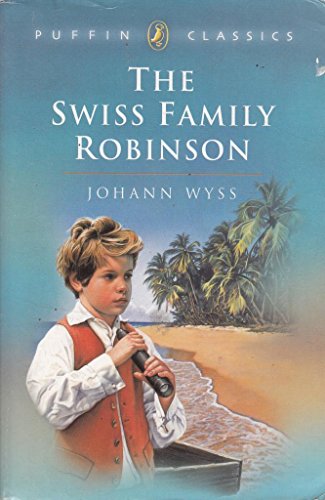 Beispielbild fr The Swiss Family Robinson (Puffin Classics) zum Verkauf von Ergodebooks