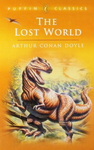 Beispielbild fr The Lost World: Being an Account of the Recent Amazing Adventures of Professor E. Challenge (Puffin Classics) zum Verkauf von Wonder Book