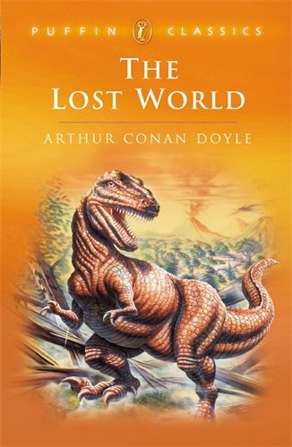 Stock image for The Lost World: Being an Account of the Recent Amazing Adventures of Professor E. Challenge (Puffin Classics) for sale by SecondSale