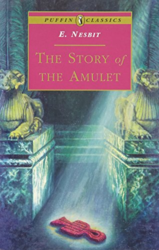 Beispielbild fr The Story of the Amulet (Puffin Classics) zum Verkauf von Your Online Bookstore
