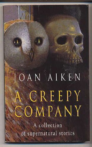 9780140367898: A Creepy Company: A Collection of Supernatural Stories: Dead Man's Lane; the End of Silence; my Disability; Toonie; the King of Nowhere; They have ... Die from Day to Day; Fastness of Light